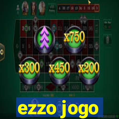 ezzo jogo